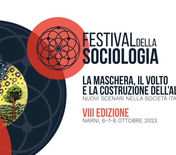OPEN CALL 2023 - VIII EDIZIONE FESTIVAL DELLA SOCIOLOGIA. La maschera, il volto e la costruzione dell'altro. Nuovi scenari nella societÃ  italiana